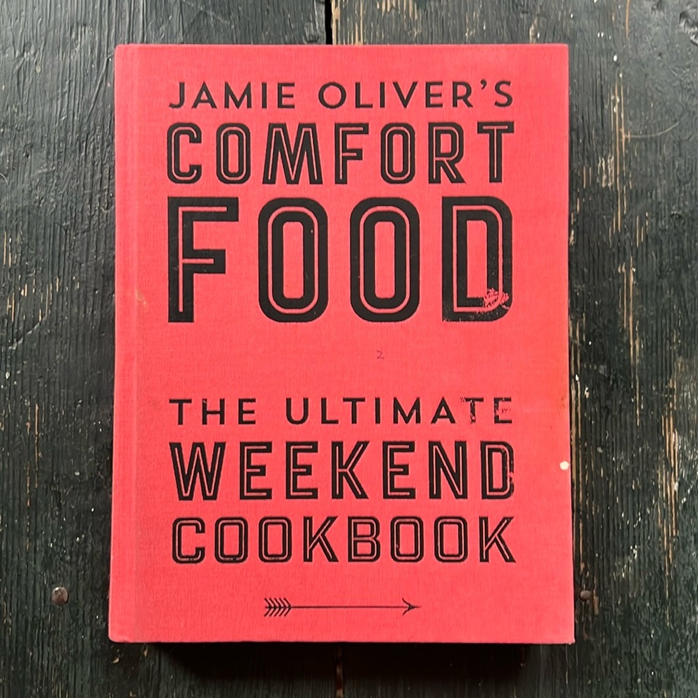 Jamie Oliver’s Comfort Food - The Ultimate Weekend Cookbook. Hardcover.